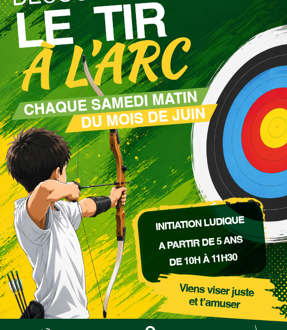 Découverte du tir à l&rsquo;arc juin 2026